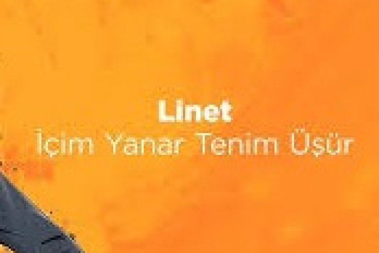 Linet İçim Yanar Tenim Üşür