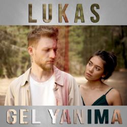 Lukas Gel Yanıma