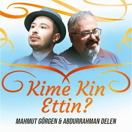 Mahmut Görgen Kime Kin Ettin