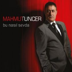 Mahmut Tuncer Bu Nasıl Sevda