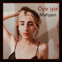 Mahperi Öyle Işte