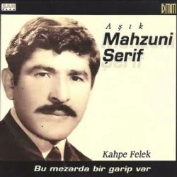 Mahzuni Şerif Kahpe Felek