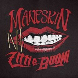 Maneskin Zitti E Buoni