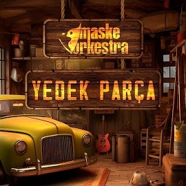 Maske Orkestra Yedek Parça