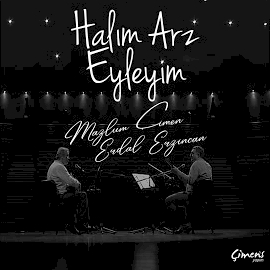 Mazlum Çimen Halım Arz Eyleyim