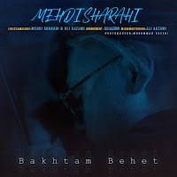 Mehdi Sharahi Bakhtam Behet