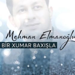 Mehman Elmanoğlu Bir Xumar Baxışla