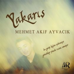 Mehmet Akif Ayvacık Yakarış