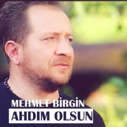 Mehmet Birgin Ahdım Olsun