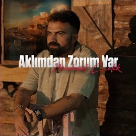 Mehmet Çelik Aklımdan Zorum Var