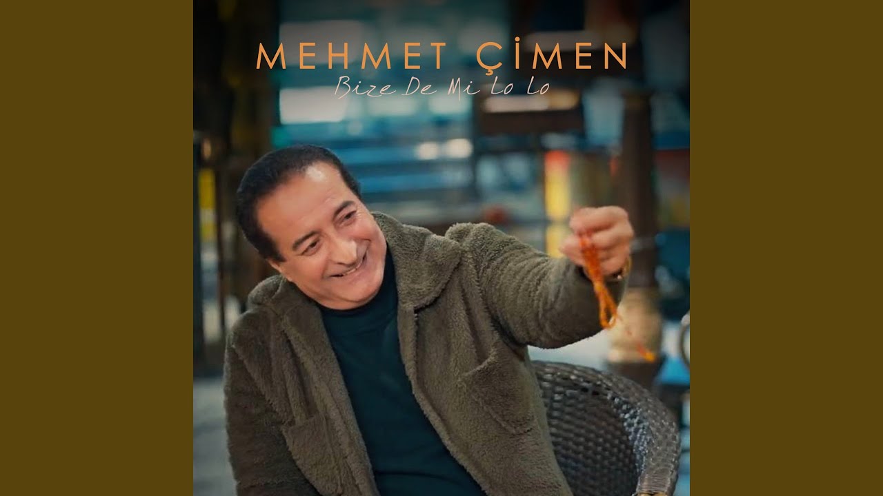 Mehmet Çimen Bize Demi Lo Lo