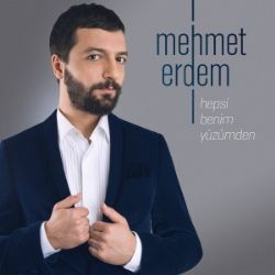 Mehmet Erdem Hepsi Benim Yüzümden