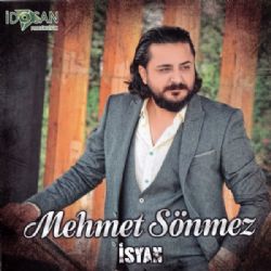 Mehmet Sönmez İsyan