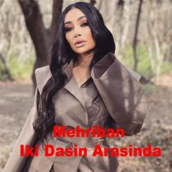 Mehriban İki Dasin Arasında