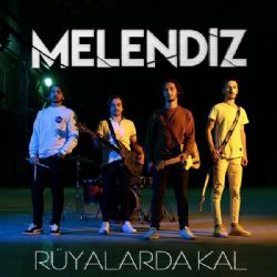 Melendiz Rüyalarda Kal