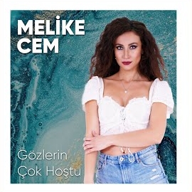 Melike Cem Gözlerin Çok Hoştu