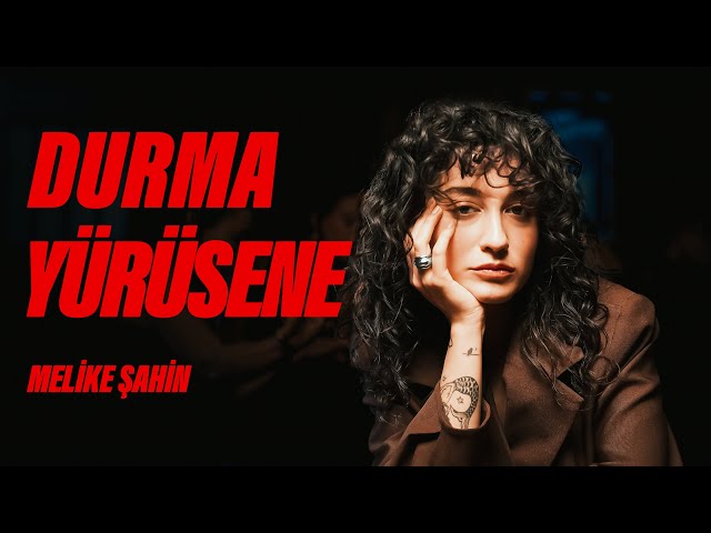 Melike Şahin Durma Yürüsüne