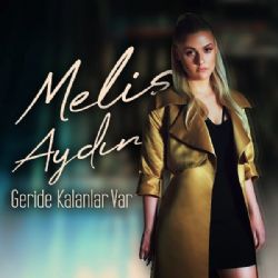 Melis Aydın Geride Kalanlar Var