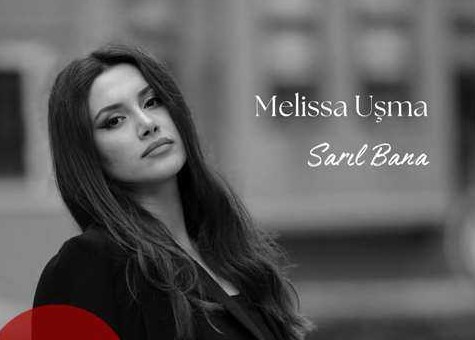 Melissa Uşma Sarıl Bana