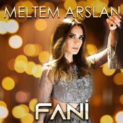 Meltem Arslan Fani