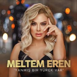 Meltem Eren Yanmış Bir Yürek Var