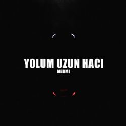 Mermi Yolum Uzun Hacı