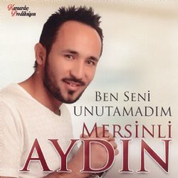 Mersinli Aydın Ben Seni Unutamadım