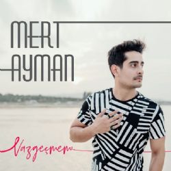 Mert Ayman Vazgeçmem