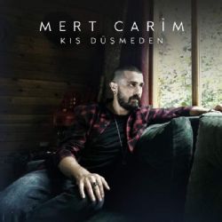 Mert Carim Kış Düşmeden