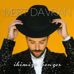 Mert Davran İkimize Benzer