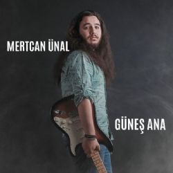 Mertcan Ünal Güneş Ana