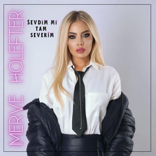 Merve Holefter SEVDİM Mİ TAM SEVERİM