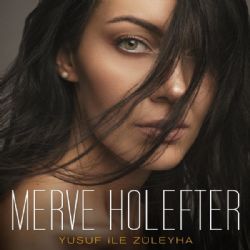 Merve Holefter Yusuf İle Züleyha