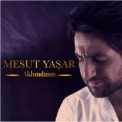 Mesut Yaşar Aklımdasın