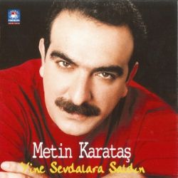 Metin Karataş Yine Sevdalara Saldın