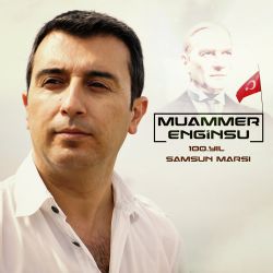 Muammer Enginsu 100 Yıl Samsun Marşı