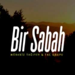 Mübariz Tağıyev Bir Sabah