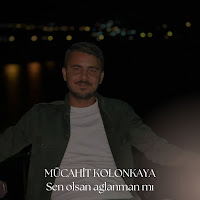 Mücahit Kolonkaya Sen Olsan Ağlaman Mı