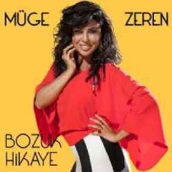 Müge Zeren Bozuk Hikaye