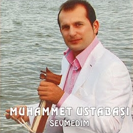 Muhammet Ustabaşı Sevmedim