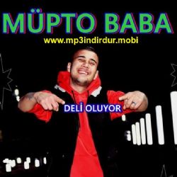 Müpto Baba Deli Oluyor