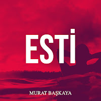 Murat Başkaya Esti