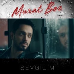 Murat Boz Sevgilim