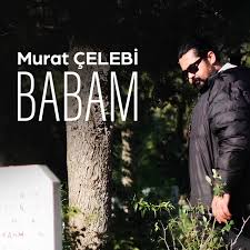 Murat Çelebi Babam