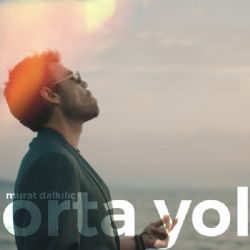 Murat Dalkılıç Orta Yol