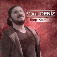 Murat Deniz Eşqe Klam