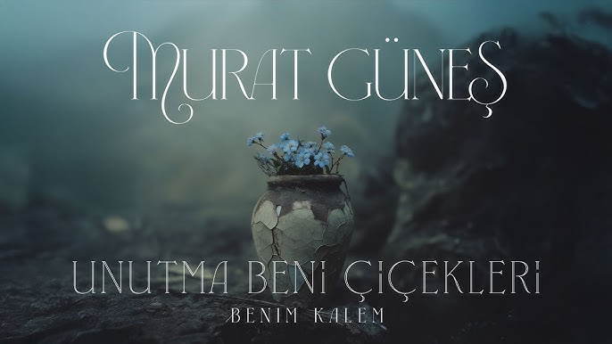 Murat Güneş Unutma Beni Çiçekleri