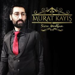 Murat Kayış Şiire Medfun