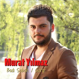 Murat Yılmaz Badı Sabah Garip