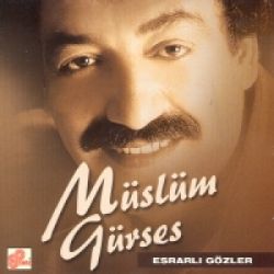 Müslüm Gürses Esrarlı Gözler